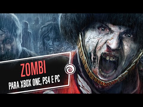 Zombi chegou para Xbox One, PS4 e PC - Trailer de Anúncio