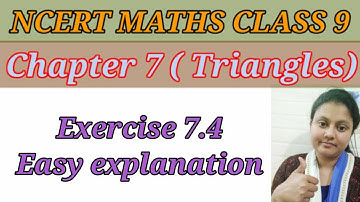 CBSE Ncert Maths Class 9 Chapter 7 Triangles ex 7.4 | Class 9 maths exercise 7.4