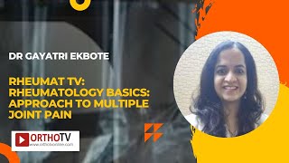 Rheumat TV: Rheumatology Basics: Approach to Multiple Joint Pain by Dr Gayatri Ekbote screenshot 5