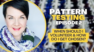 Famous Pattern Testing Episode 2: When to Volunteer for a Test and How to get Chosen Profile