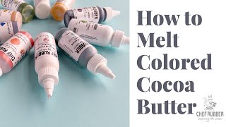 How To Melt Colored Cocoa Butter