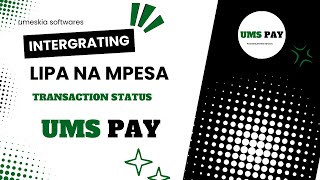 UMS PAY INTERGRATING LIPA NA MPESA - Transaction Status #lipanampesa #mpesaapi #paymentgateway