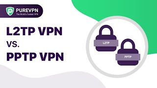 L2TP/IPSec VPN Protocol vs PPTP  - Which One Is Best?