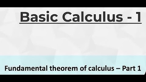 Fundamental theorem of calculus - Part 1 #swayamprabha #CH38SP