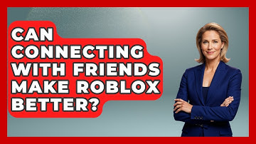 Can Connecting With Friends Make Roblox Better? - Open World Tycoons