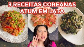 ATUM EM LATA - 3 RECEITAS COREANAS