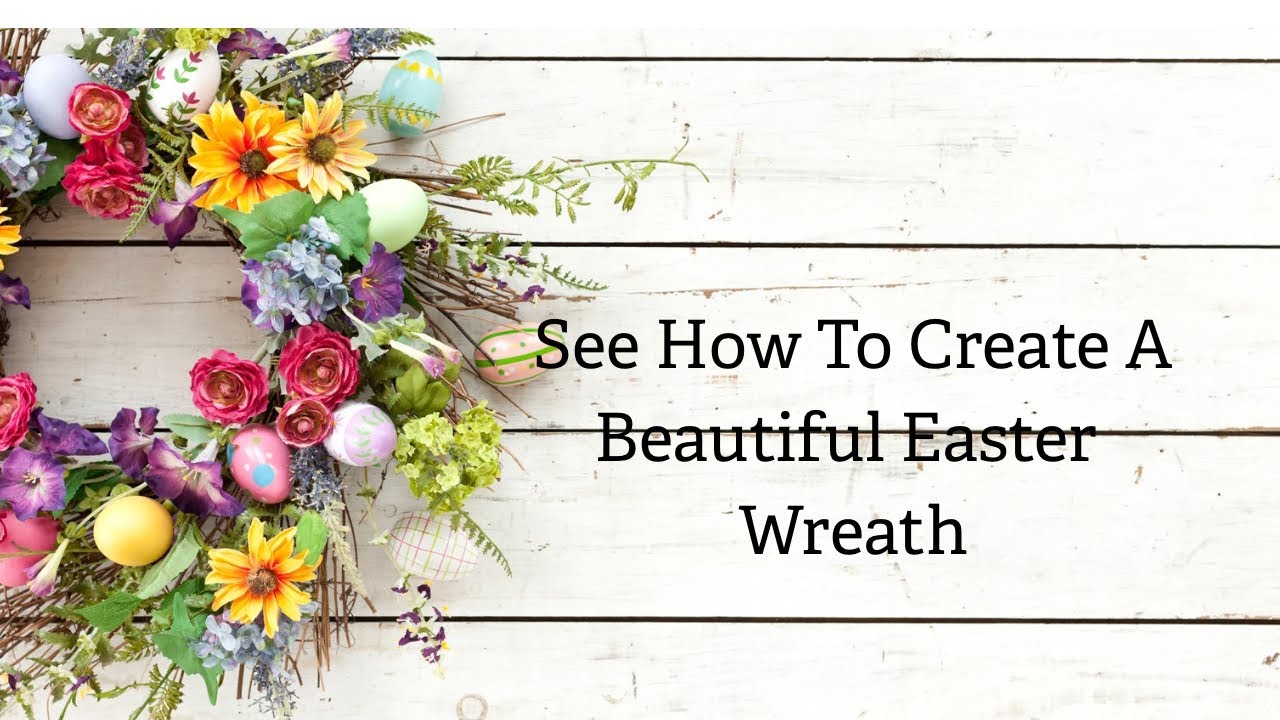 Create A Beautiful Easter Wreath #homedecor  #farmhousedecor #easter 
