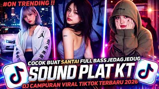 Dj Plat Kt Breakbeat Nonstop Terbaru Version 2026 Auto Geleng Geleng Jedag Jedug Viral Tiktok