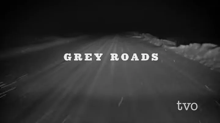 Grey Roads | TVO Docs