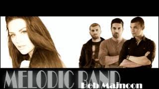 Melodic Band Hob majnoon ميلودك حب مجنون