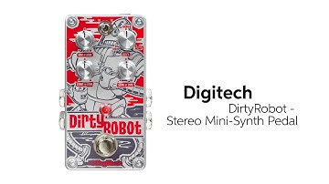 DigiTech DirtyRobot Synth Effects Pedal Demo by Sweetwater