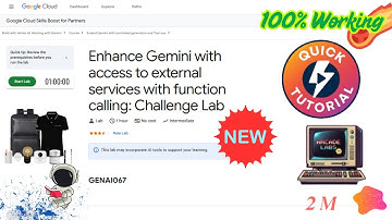 Enhance Gemini with access to external services with function calling: Challenge Lab | GENAI067 |