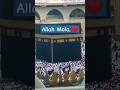 Allah mola  ytshorts islamicshorts islamic islamicmakkah