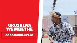 Ukuzalwa Wembethe - Gogo Dabuluvalo