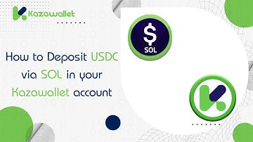 How to Deposit USDC via SOL in your Kazawallet account