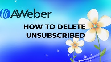 How to Delete Unsubscribed in Aweber #emailmarketing