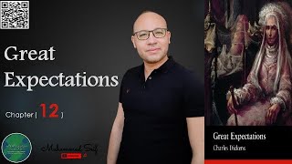 Great Expectations - Ch 12 - الفصل الثاني عشر من قصة آمال عظمى