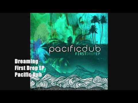 Dreaming | Pacific Dub