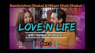 Love n Life of Ramkrishna Dhakal with Naresh Bhattarai Ramkrishna Dhakal Nilam Shah Dhakal Naresh