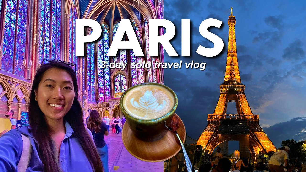 FIRST TIME TRAVELLING TO PARIS, FRANCE 🇫🇷 // 3-Day Solo Travel Vlog - YouTube