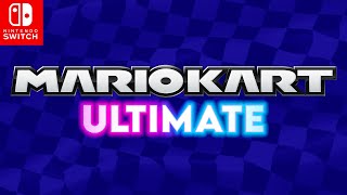Why Mario Kart Ultimate Could CHANGE The Series!