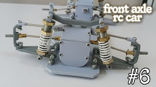 handmade front axle rc car // how to make on-road rc car part 6