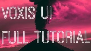 VOXIS UI FULL Tutorial! screenshot 1