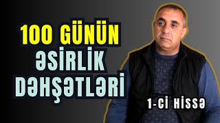 Ayaqların Don Vurmuş Əsgərin 100 Günlük Əsirlik Həyatı 1-Ci Hissə Rəhman Məlikli