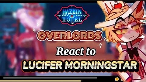 ❤️Overlord react to Lucifer Morningstar||Hazbin Hotel Season 2 edit|| Gacha life 2 