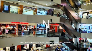 WALK AROUND TUNJUNGAN PLAZA 1 || The biggest shopping center in Surabaya.