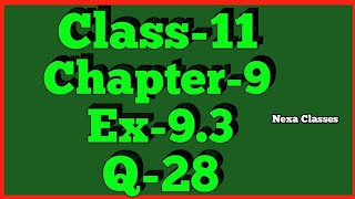 Class-11 Ex-9.3,Q-28 ( Sequence and Series ) NCERT Math