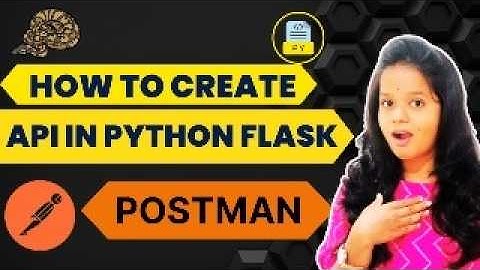 How to create API in Flask Python? How to test API in POSTMAN? How to create an API using Python?