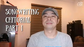 Songwriting Chitorial Part 1 | Chito Miranda