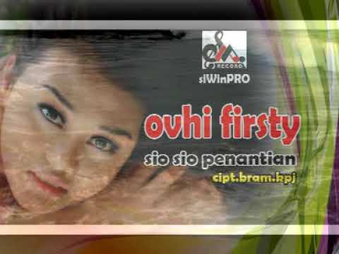 Ovhi Firsty - Sio - Sio Penantian
