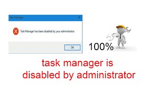 task manager is disabled by administrator. Fix in seconds