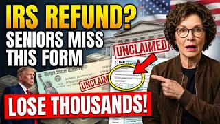 Seniors: Claim Your IRS Refund Before It's Too Late — Most Don't Know About This Form