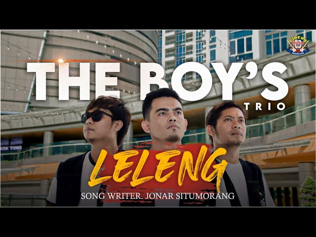 THE BOYS TRIO - LELENG - ( LAGU BATAK TERBARU 2023 ) OFFICIAL MUSIC VIDEO class=