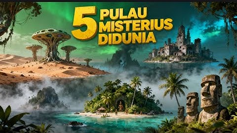 5 Pulau Misterius di Dunia yang Penuh Rahasia Alam! #faktaunik