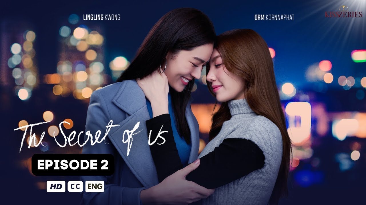 The Secret of Us Episode 2 (ENG SUB) Thai Girl Love Drama