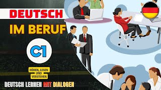 Deutsch lernen im Beruf C1  Hören & Verstehen