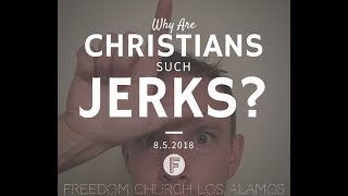 Family Vacation Part 5: "Why Are Christians Such Jerks?"