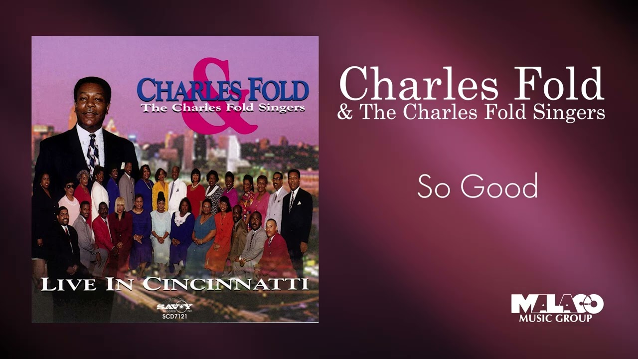 Charles Fold & The Charles Fold Singers - So Good