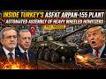 Inside Turkey's ASFAT ARPAN-155 Plant: Automated Assembly of Heavy Wheeled Howitzers (Full Process)