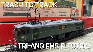 Trash to Track | Tri-Ang CKD Woodhead EM2 Locomotive