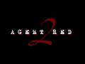 Agent Red 2 | May 2023