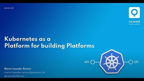 Kubernetes as a Platform for building Platforms | Talk of Mario-Leander Reimer @ Container Days 2021
