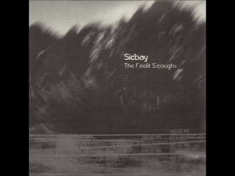 Sicbay — Sicbay ‎– The Firelit S'Coughs (Full album)