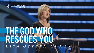 The God Who Rescues You | Pastor Lisa Osteen Comes