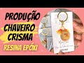 PRODUÇÃO CHAVEIRO CRISMA  de RESINA EPÓXI - Fernanda Fernandes