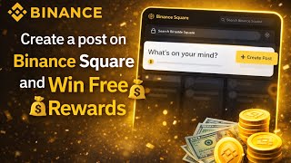 Create a Post on Binance Square ⬜ and earn Free💲Rewards 